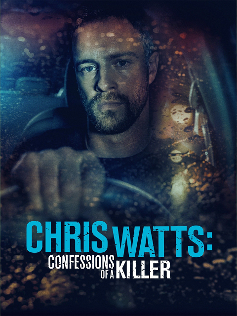 ดูหนังออนไลน์ CHRIS WATTS CONFESSIONS OF A KILLER (2020)