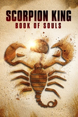 ดูหนังออนไลน์ The Scorpion King 5- Book of Souls เดอะ สกอร์เปี้ยน คิง 5- ศึกชิงคัมภีร์วิญญาณ (2018)