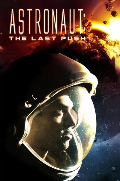 ดูหนังออนไลน์ฟรี Astronaut The Last Push อุบัติการณ์หลุดขอบจักรวาล