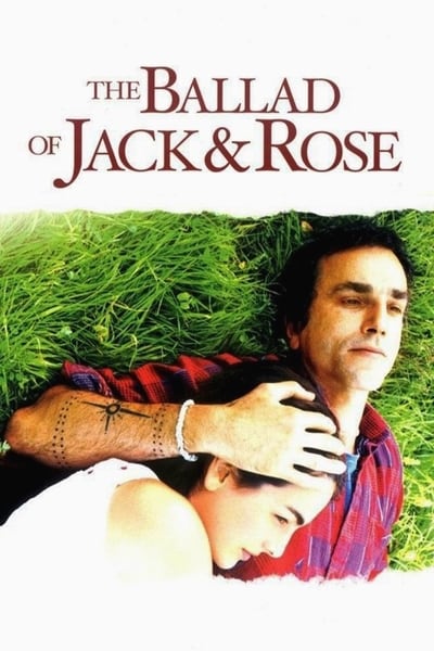 ดูหนังออนไลน์ฟรี The Ballad of Jack and Rose ขอให้โลกนี้มีเพียงเรา (2005) เต็มเรื่อง