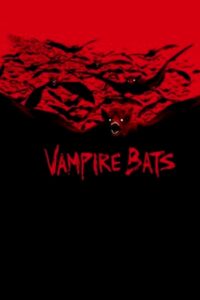 ดูหนังออนไลน์ฟรี Vampire Bats แวมไพร์ แบ็ทส์ ฝูงเพชฌฆาตรัตติกาล (2005) บรรยายไทย เต็มเรื่อง