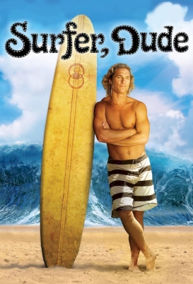 ดูหนังออนไลน์ Surfer, Dude โต้คลื่นยักษ์ พักรับลมร้อน (2008) บรรยายไทย