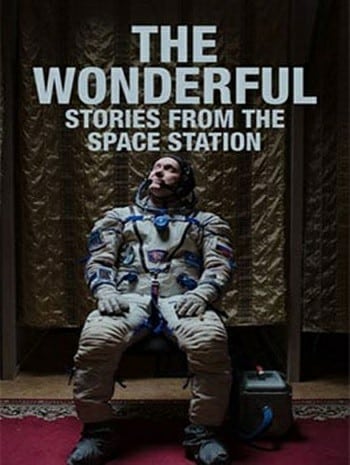 ดูหนังออนไลน์ The Wonderful: Stories from the Space Station สุดมหัศจรรย์: เรื่องเล่าจากสถานีอวกาศ (2021) บรรยายไทย